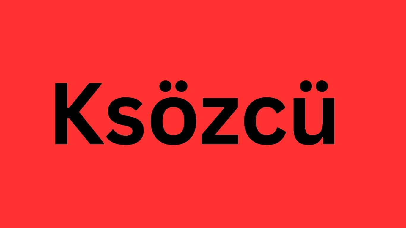 Ksözcü
